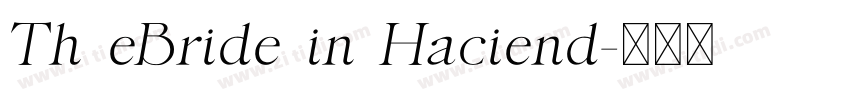Th eBride in Haciend字体转换